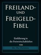 Dr. Theophil Christen: Freiland- und Freigeld-Fibel 