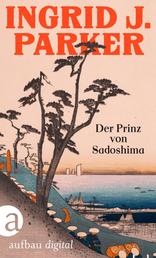 Der Prinz von Sadoshima - Historischer Kriminalroman