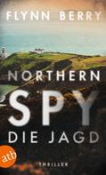 Flynn Berry: Northern Spy – Die Jagd ★★★