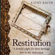 Restitution - A family's fight for their heritage lost in the Holocaust (Unabridged)