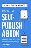 Lori Culwell: How to Self-Publish a Book 