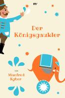Manfred Kyber: Der Königsgaukler 