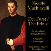 Niccolò Machiavelli: Der Fürst / The Prince - Zweisprachige / Bilingual Edition. Ungekürzt / Unabridged