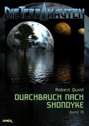 DIE TERRANAUTEN, Band 78: DURCHBRUCH NACH SHONDYKE - Die große Science-Fiction-Saga!