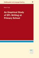 Ruth Trüb: An Empirical Study of EFL Writing at Primary School 