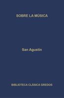 San Agustín: Sobre la música 