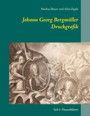 Johann Georg Bergmüller Druckgrafik - Teil 1: Thesenblätter