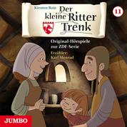 Der kleine Ritter Trenk [Folge 11, 2. Staffel] - Original-Hörspiele zur ZDF-Serie