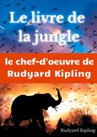 Rudyard Kipling: Le Livre de la jungle 