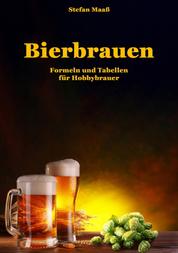 Bierbrauen - Formeln und Tabellen für Hobbybrauer