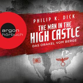 The Man in the High Castle - Das Orakel vom Berge (Ungekürzte Lesung)
