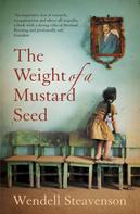 Wendell Steavenson: The Weight of a Mustard Seed 