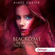 Blackcoat Rebellion 1. Das Los der Drei