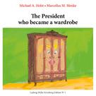 Marcellus M. Menke: The President who became a Wardrobe 