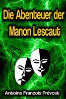 Antoine François Prévost: Die Abenteuer der Manon Lescaut 
