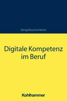 Ulrich Hemel: Digitale Kompetenz im Beruf 