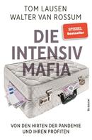 Walter van Rossum: Die Intensiv-Mafia 
