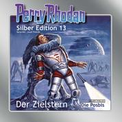Perry Rhodan Silber Edition 13: Der Zielstern / Die Posbis - Perry Rhodan-Zyklus "Die Posbis"