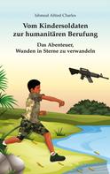 Ishmeal Alfred Charles: Vom Kindersoldaten zur humanitären Berufung 