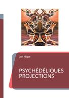 Joh Hope: Psychédéliques projections 