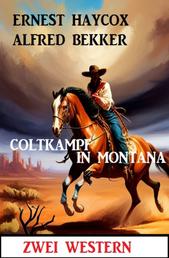 Coltkampf in Montana: Zwei Western