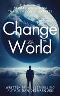 Dan Desmarques: How to Change the World 