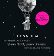 Starry Night, Blurry Dreams - Sternenklare Nacht, wundersame Träume - Übersetzt von Julia Engelmann, zweisprachige Ausgabe (deutsch/englisch)