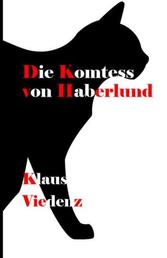 Die Komtess von Haberlund - und andere Geschichten