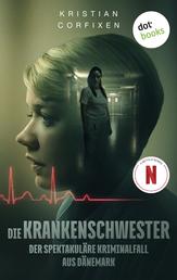 Die Krankenschwester - Der spektakuläre Kriminalfall aus Dänemark | Der True-Crime-Thriller – verfilmt von Netflix