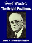 Hugh Walpole: The Bright Pavilions 